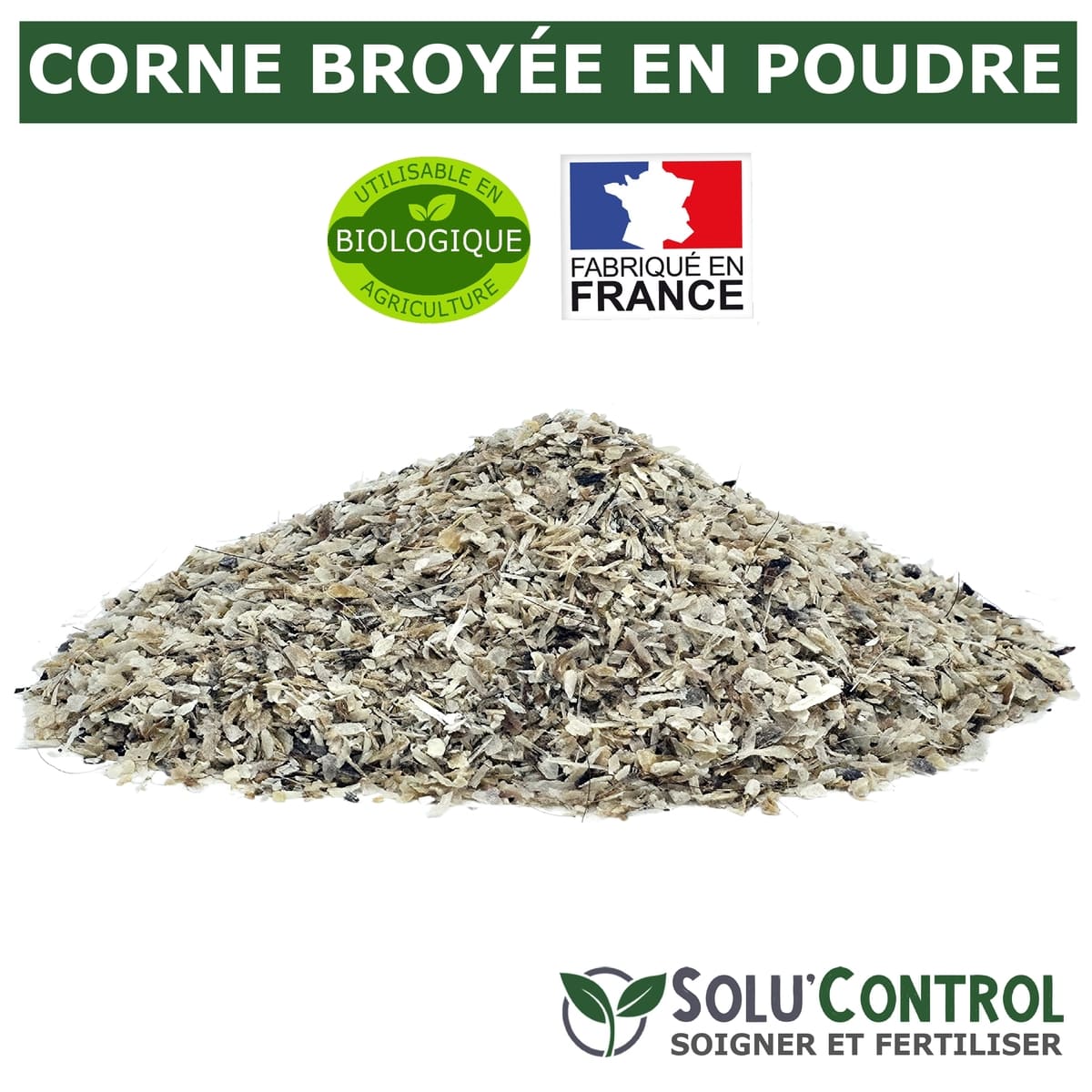 Corne Broyée SoluControl - Poudre - Copeaux- Pellets - Engrais Azoté 100% Naturel