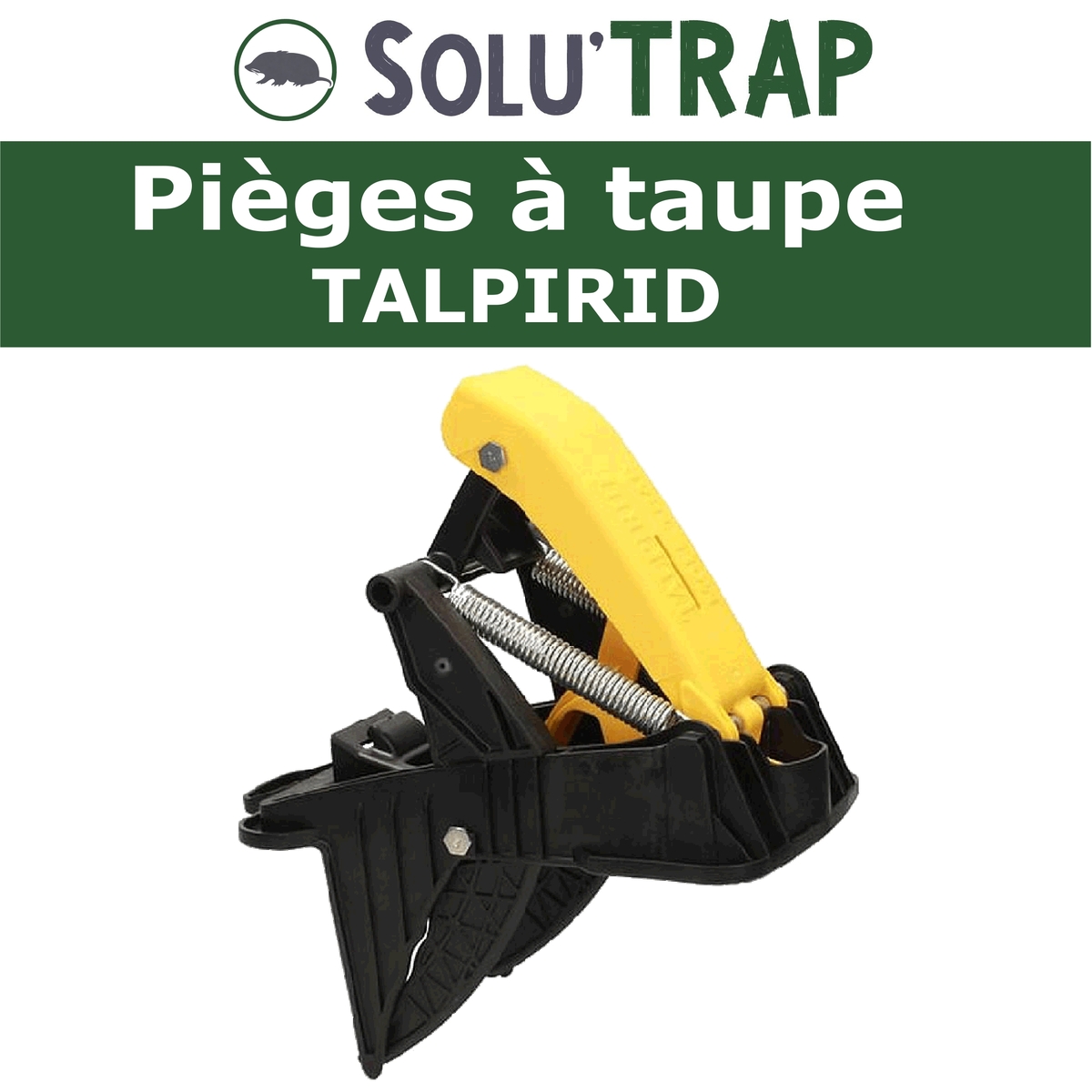 Piège pour la capture des taupes Talpirid, Solu